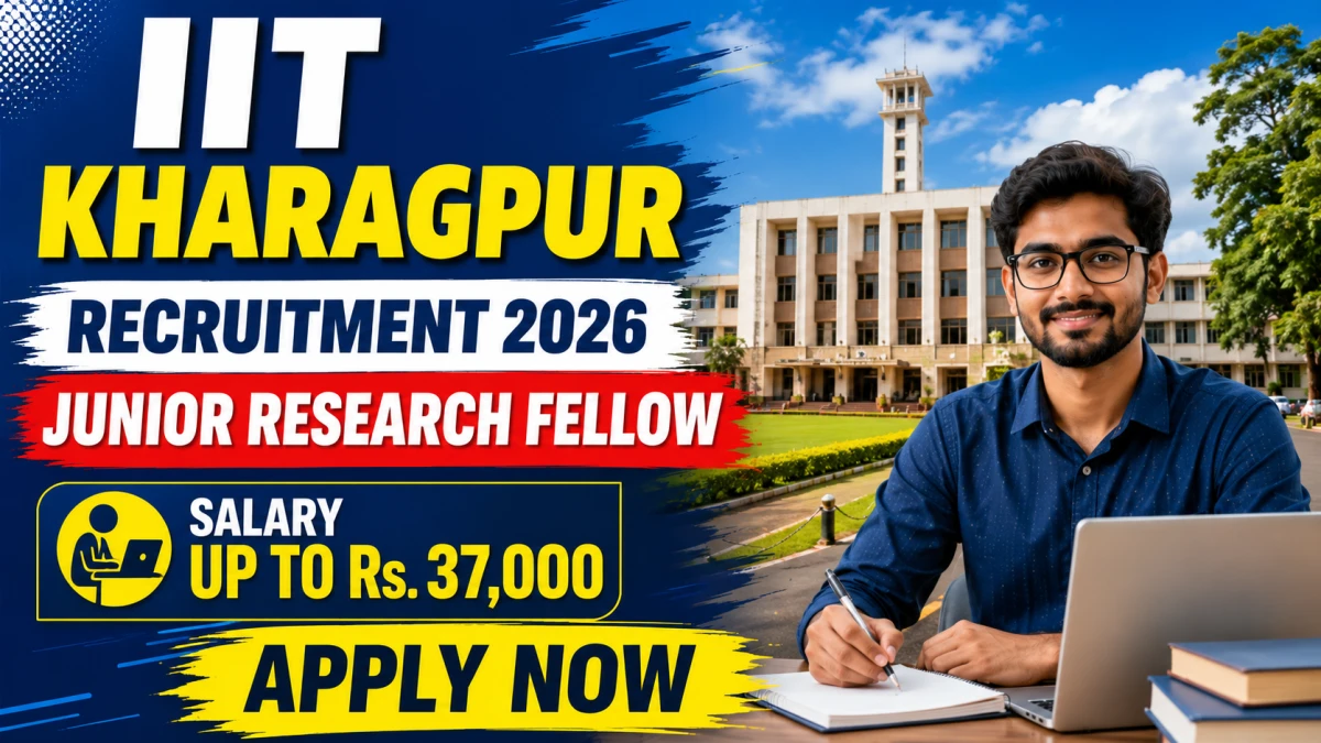 IIT Kharagpur Junior Research Fellow Recruitment 2026