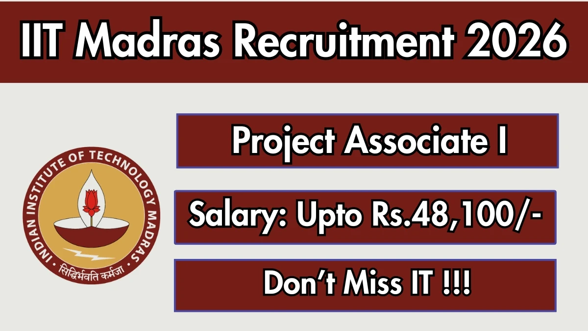 IIT Madras Project Associate I Recruitment 2026