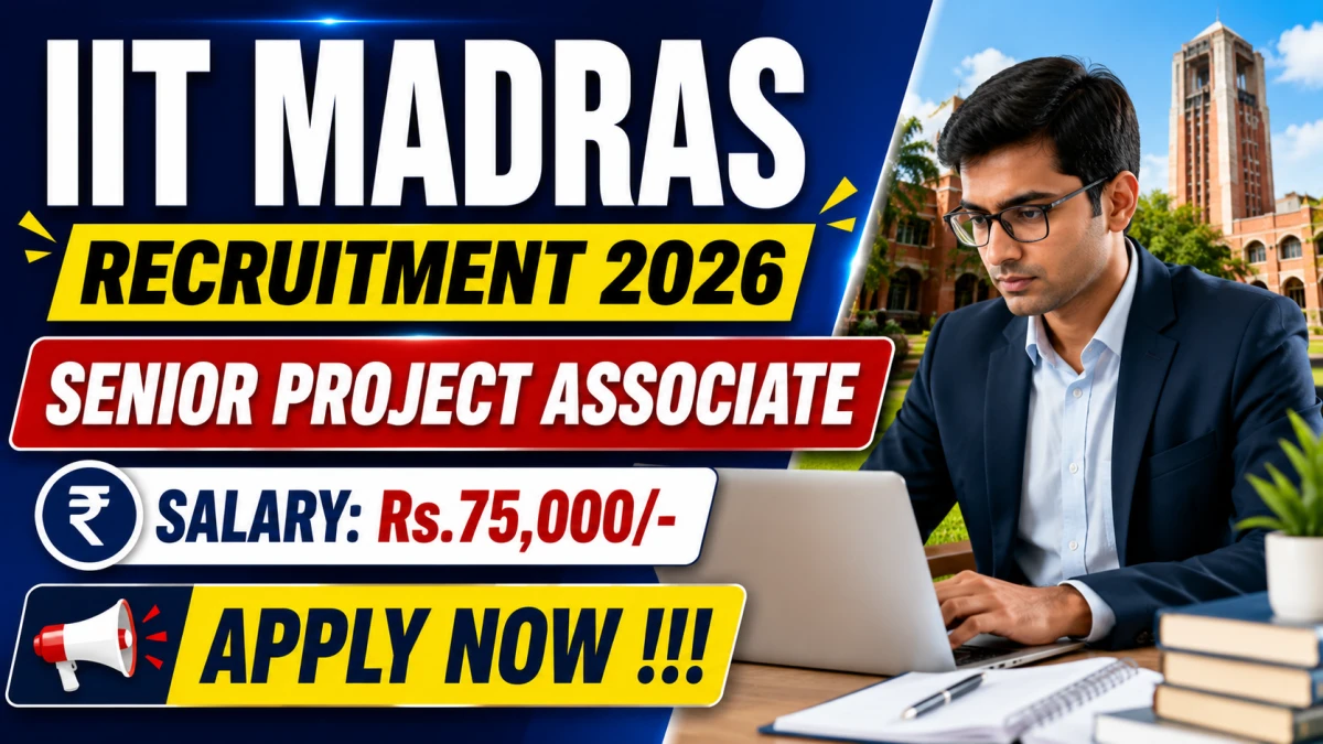 IIT Madras Senior Project Associate Recruitment 2026