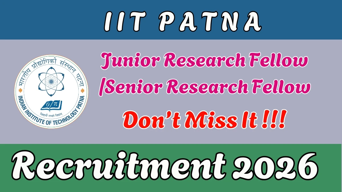 IIT Patna Recruitment 2026