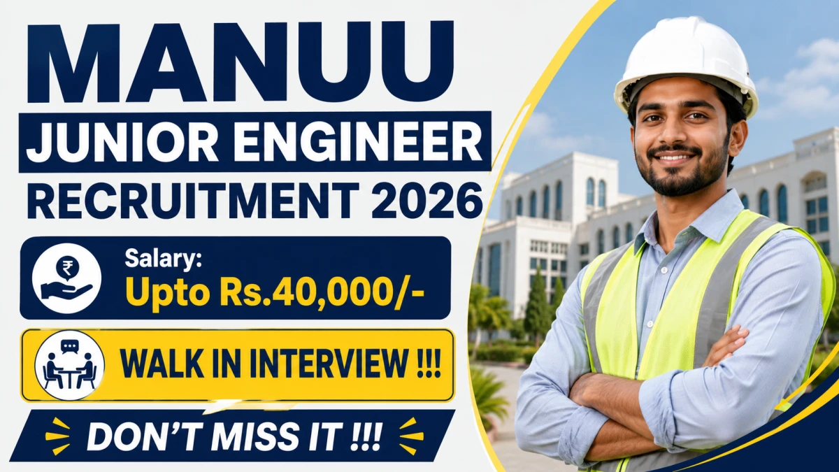 MANUU Junior Engineer Recruitment 2026