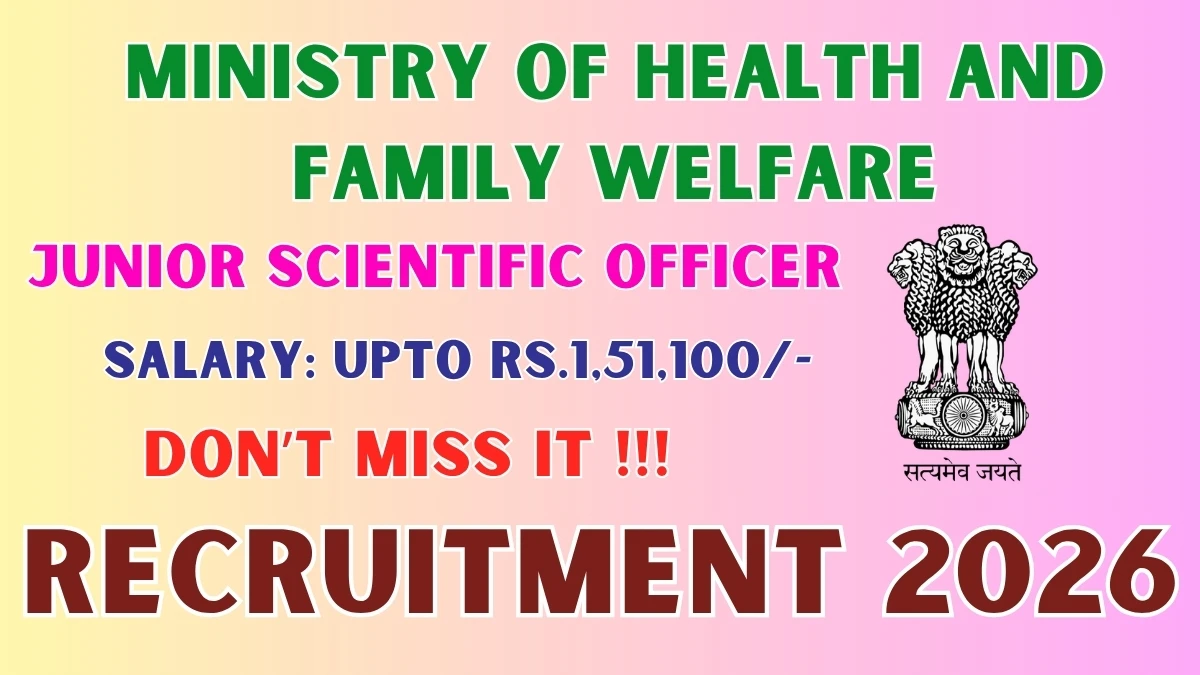 Ministry of Health and Family Welfare Junior Scientific Officer Recruitment 2026