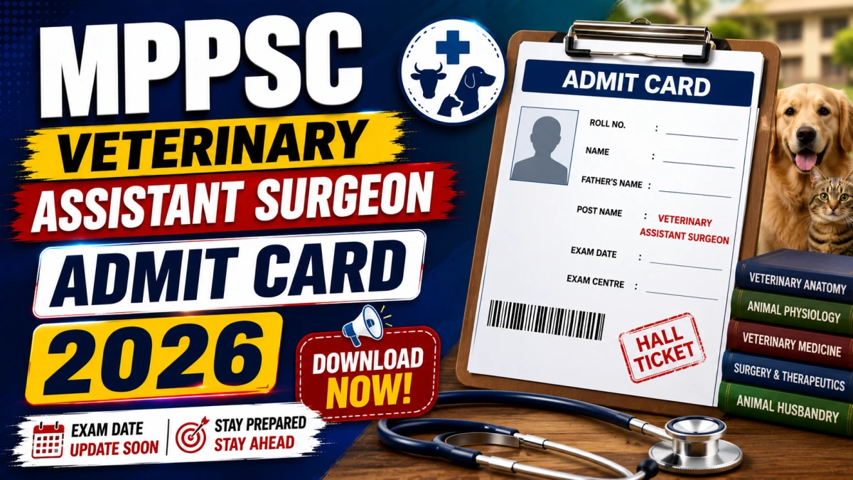MPPSC Veterinary Assistant Surgeon Admit Card 2026