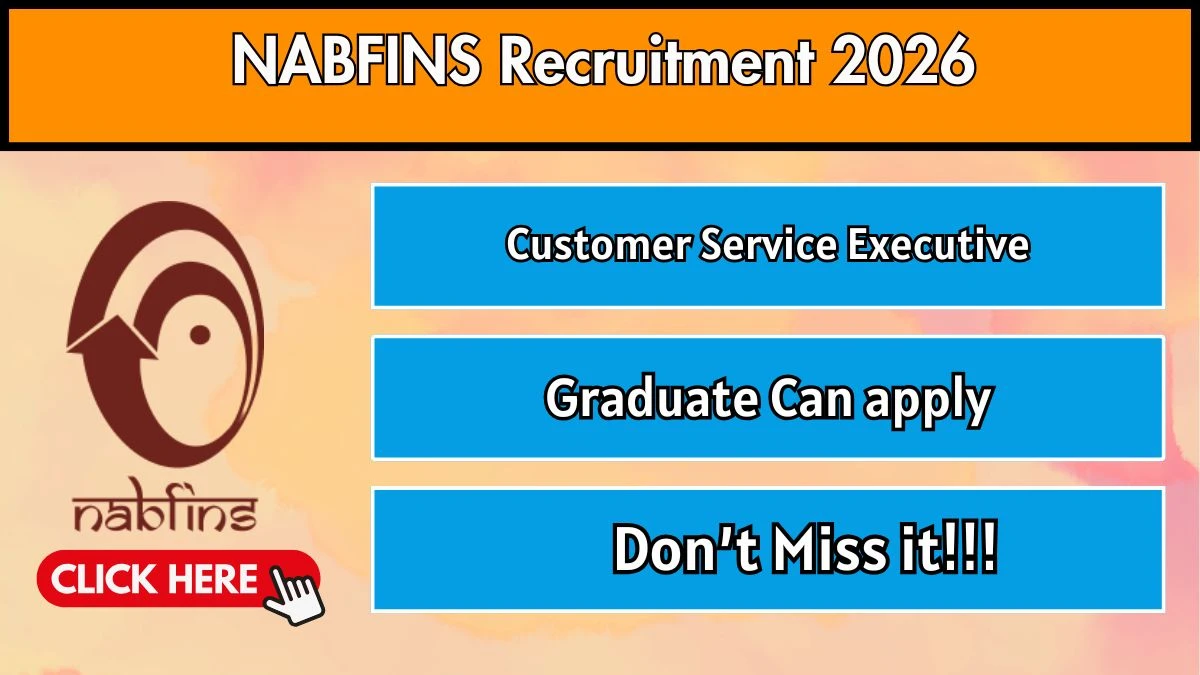 NABFINS Customer Service Executive Recruitment 2026