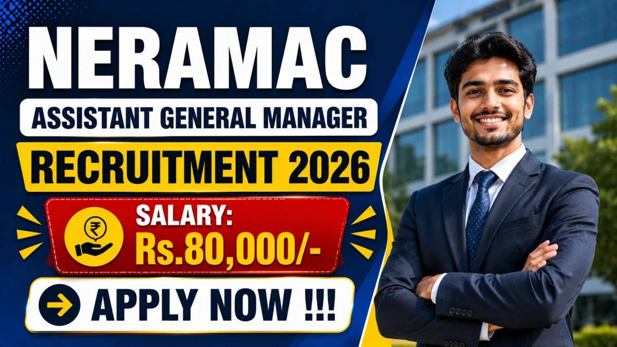 NERAMAC Assistant General Manager Recruitment 2026