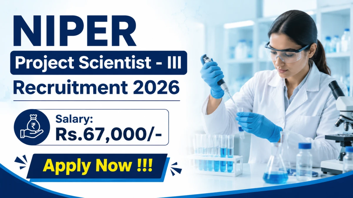 NIPER Project Scientist III Recruitment 2026