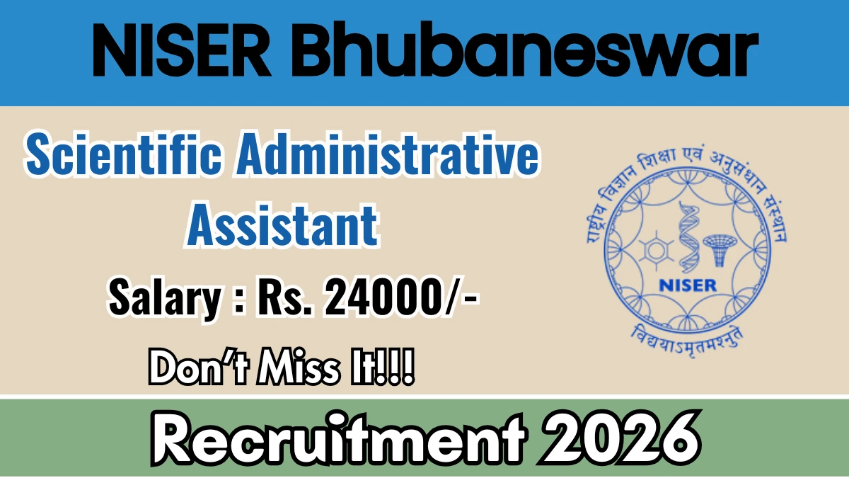 NISER Scientific Administrative Assistant Recruitment 2026