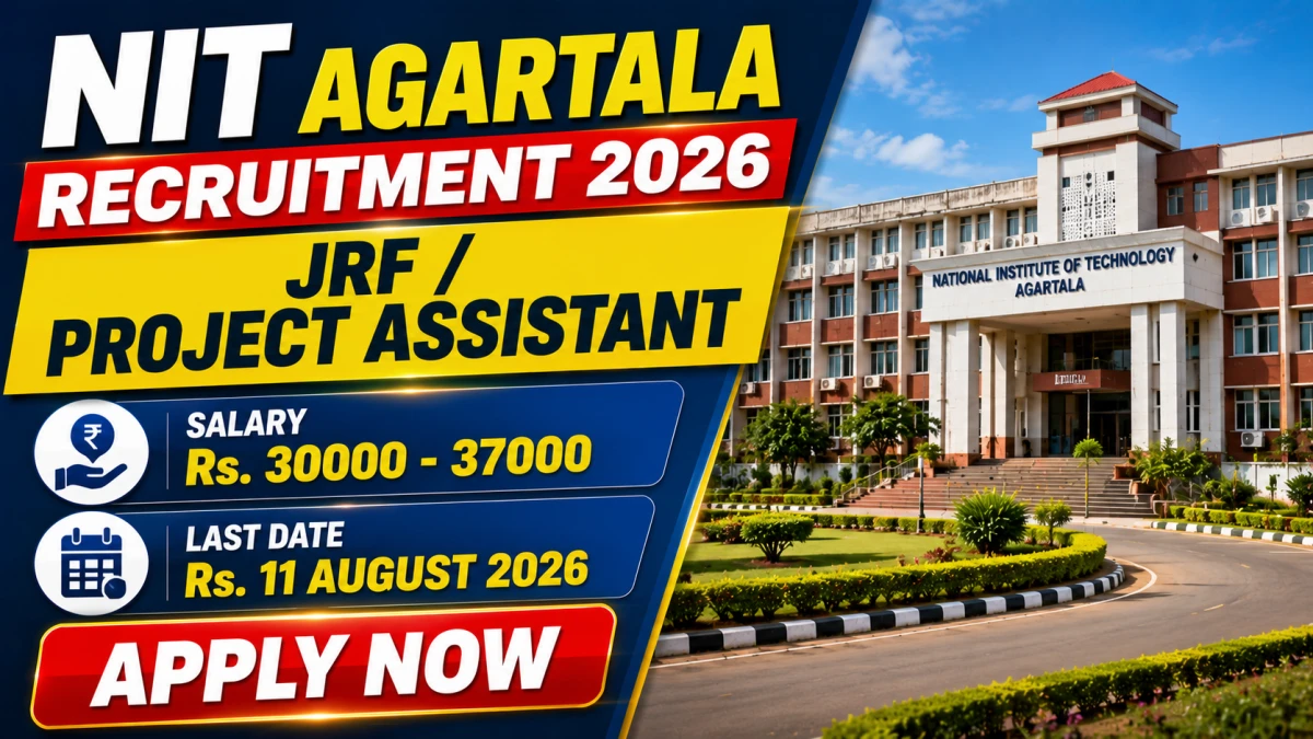 NIT Agartala JRF/ Project Assistant Recruitment 2026