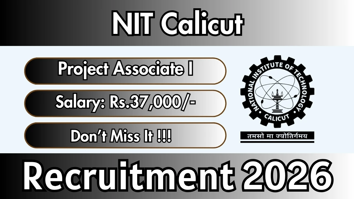 NIT Calicut Project Associate-I Recruitment 2026
