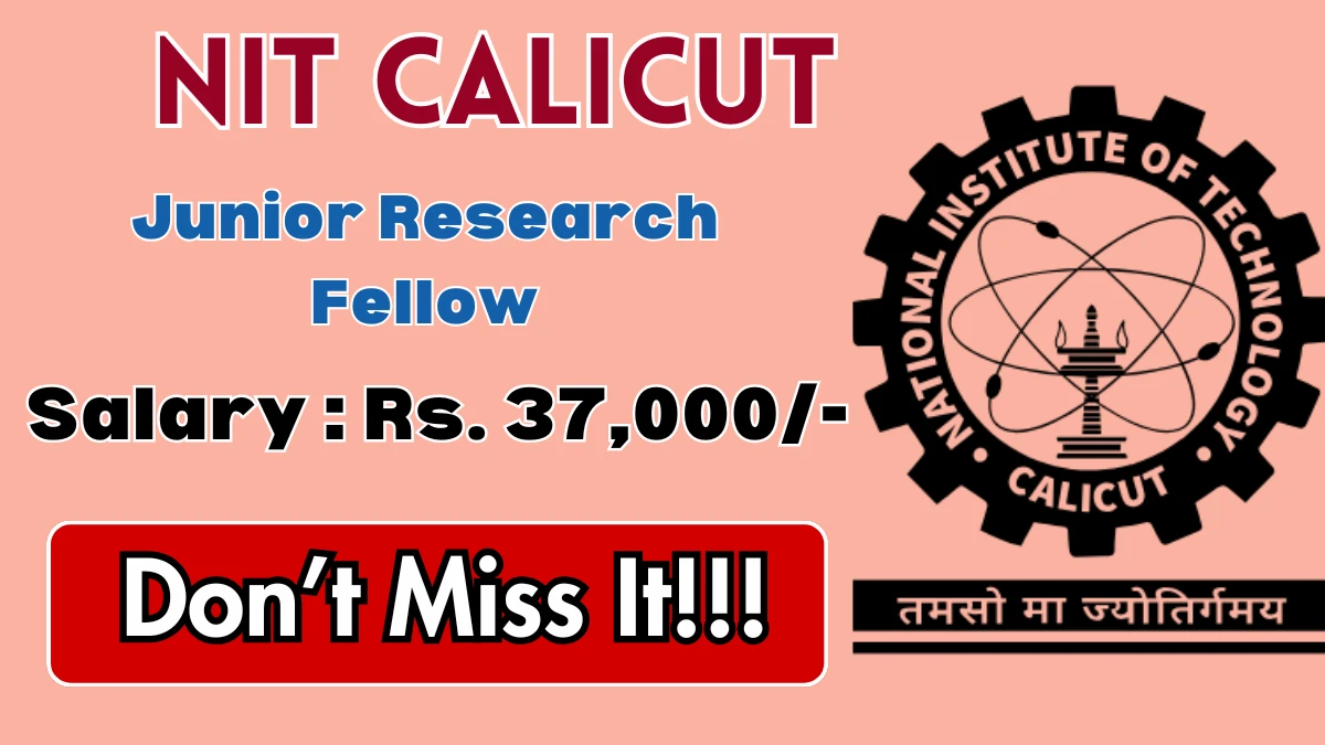 NIT Calicut Junior Research Fellow Recruitment 2026