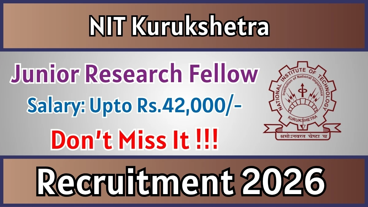 NIT Kurukshetra Junior Research Fellow Recruitment 2026