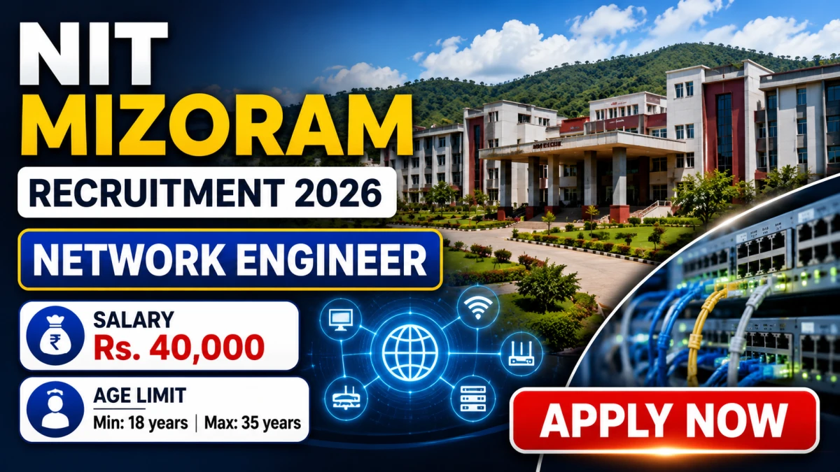 NIT Mizoram Network Engineer Recruitment 2026