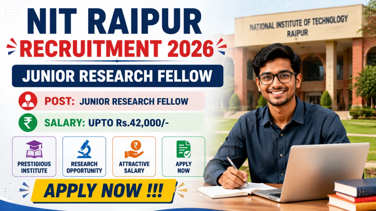 NIT Raipur Junior Research Fellow Recruitment 2026