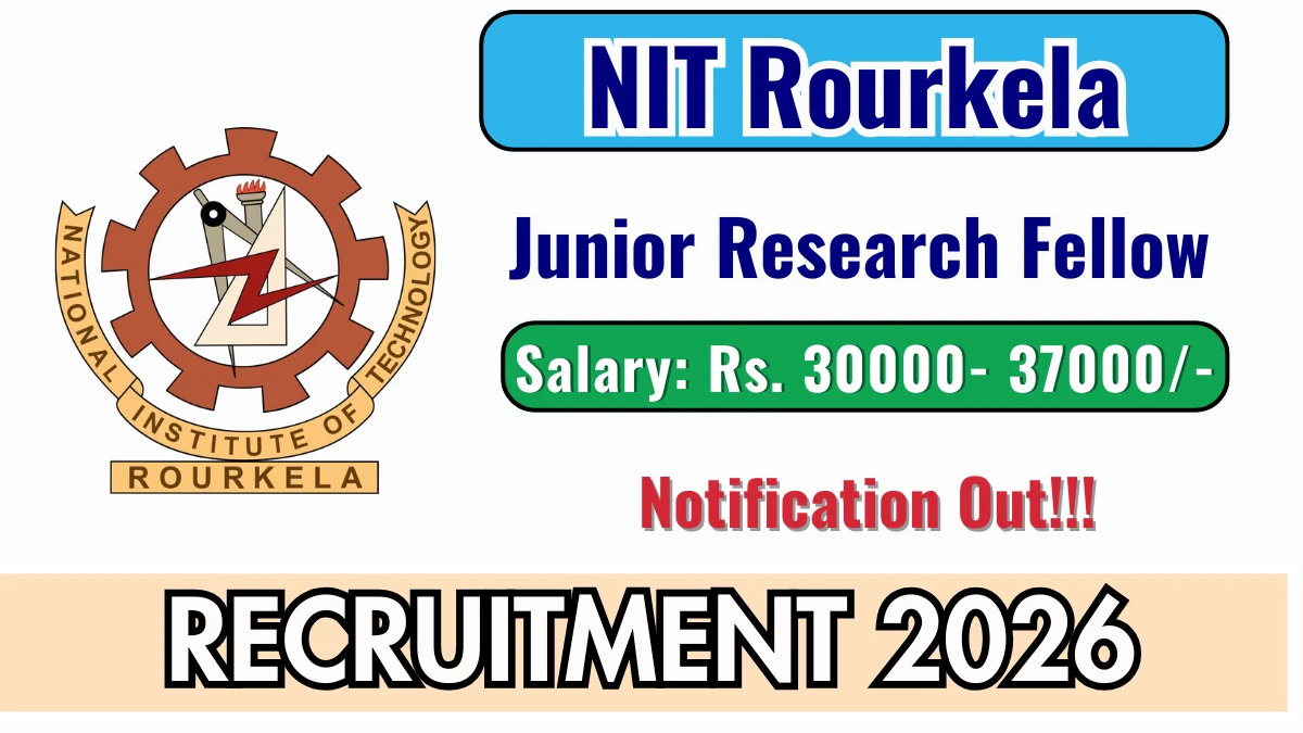 NIT Rourkela Junior Research Fellow Recruitment