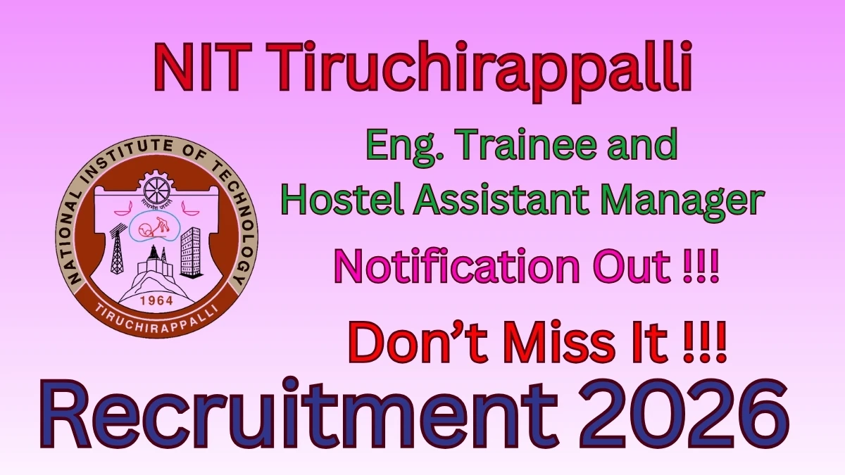 NIT Tiruchirappalli Recruitment 2026