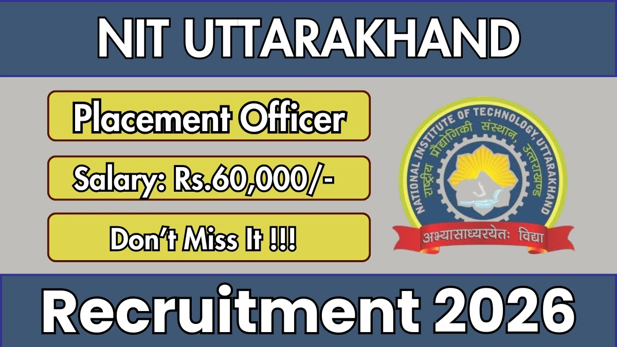NIT Uttarakhand Placement Officer Recruitment 2026