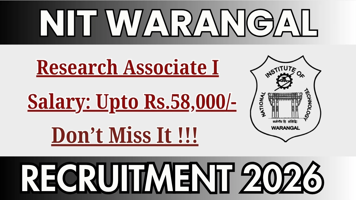 NIT Warangal Research Associate - I Recruitment 2026