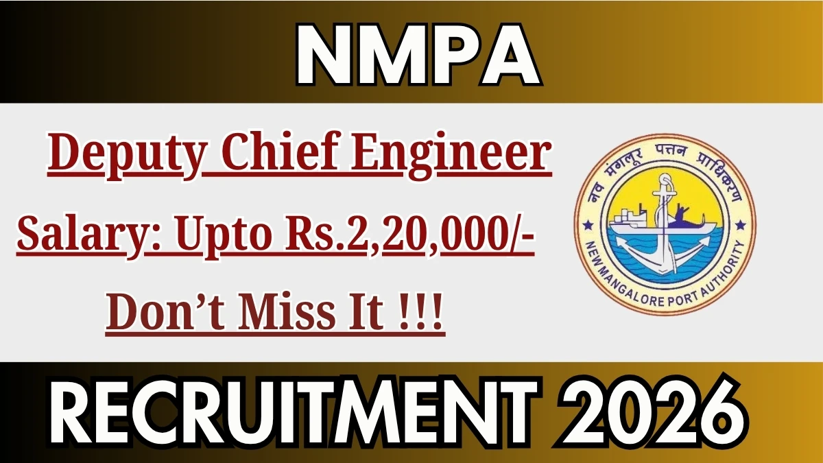 NMPA Deputy Chief Engineer Recruitment 2026