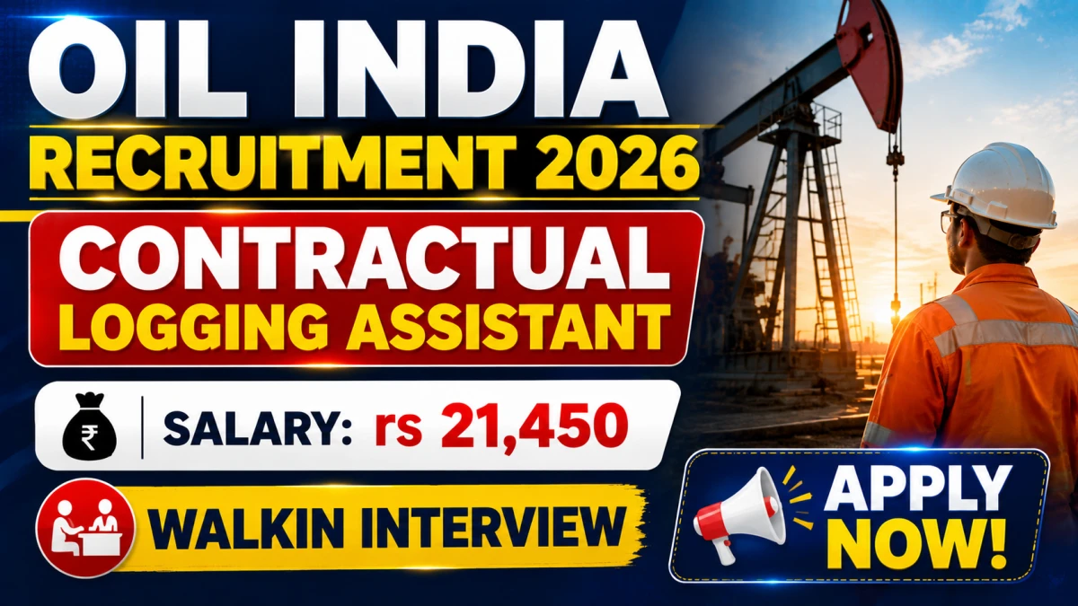 Oil India Contractual Logging Assistant Recruitment 2026