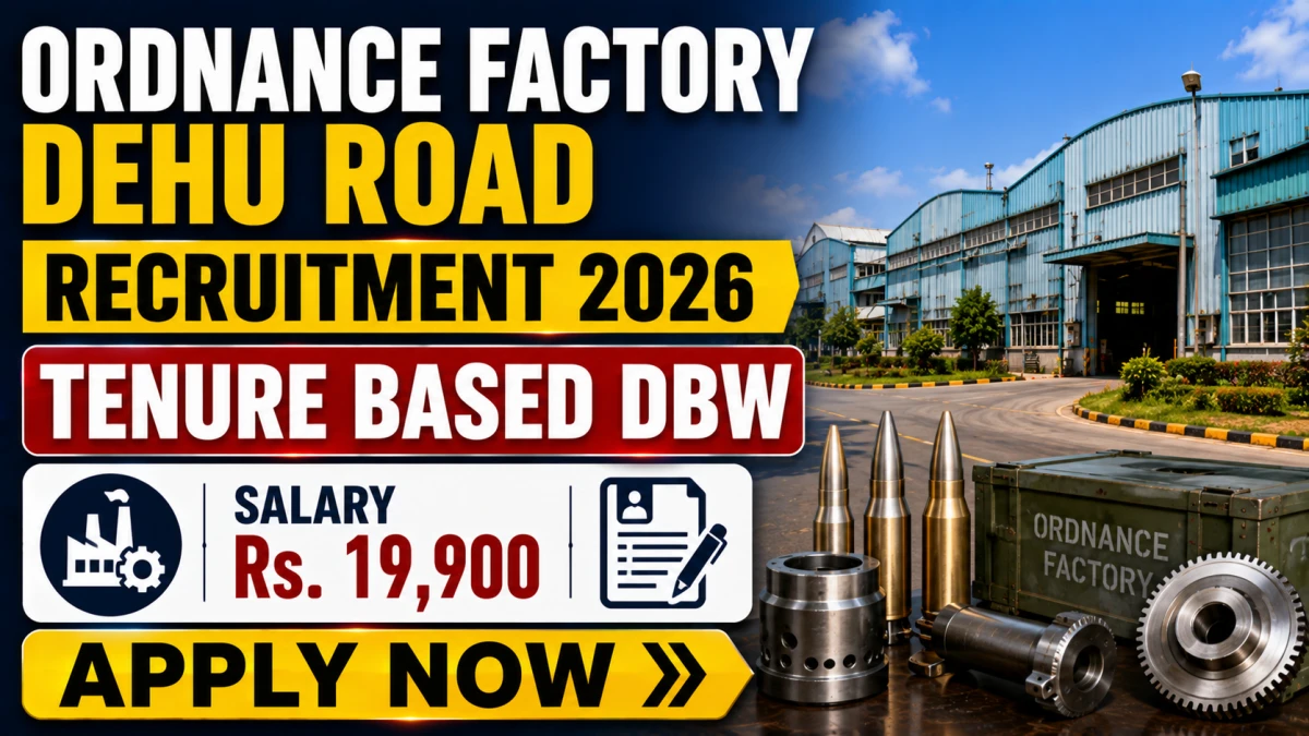 Ordnance Factory Dehu Road Tenure Based DBW Recruitment 2026