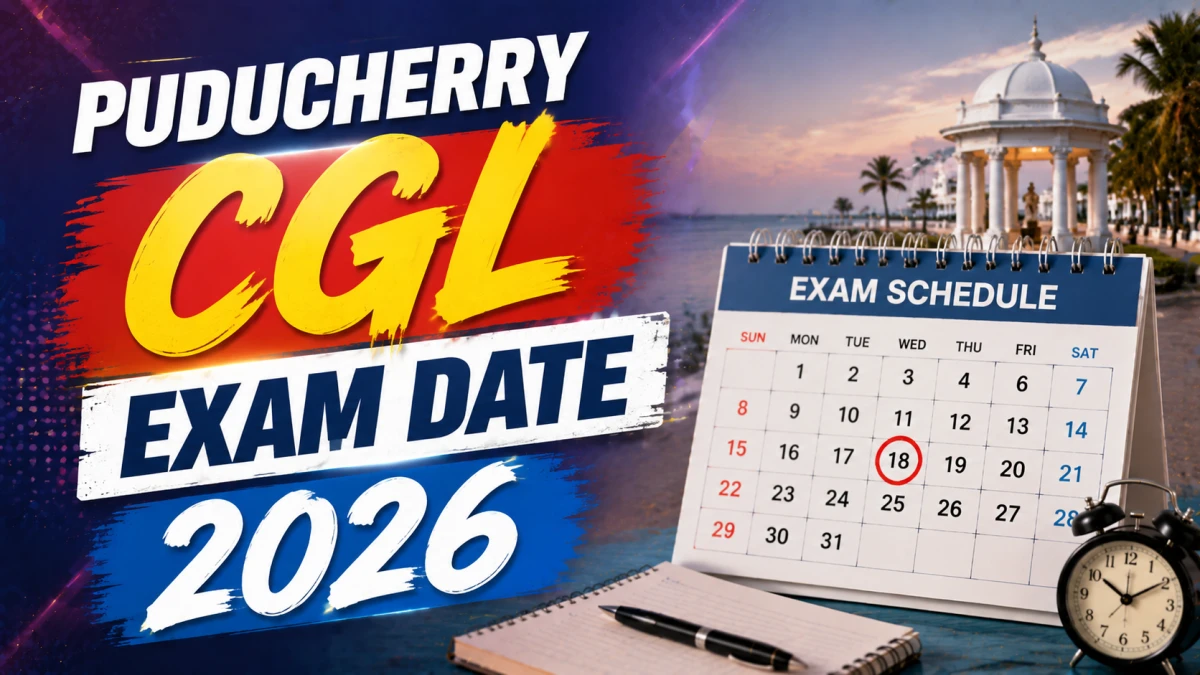 Puducherry CGL 2025 Exam Date
