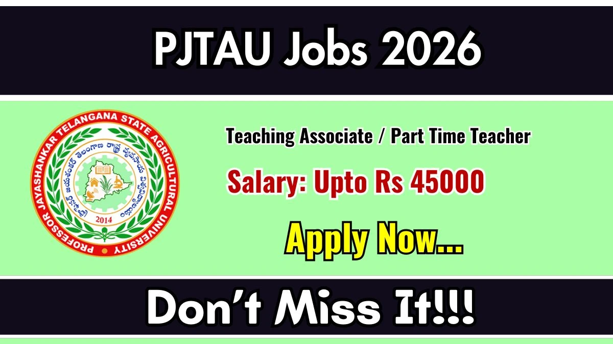 PJTAU Teaching Associate / Part Time Teacher Recruitment 2026