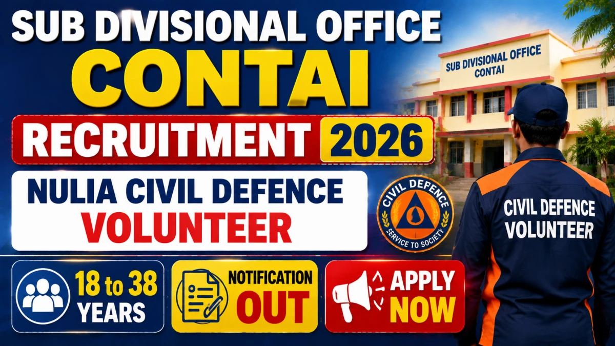 Sub Divisional Office Contai Nulia Civil Defence Volunteer Recruitment 2026
