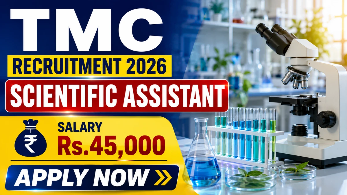 TMC Scientific Assistant Recruitment 2026