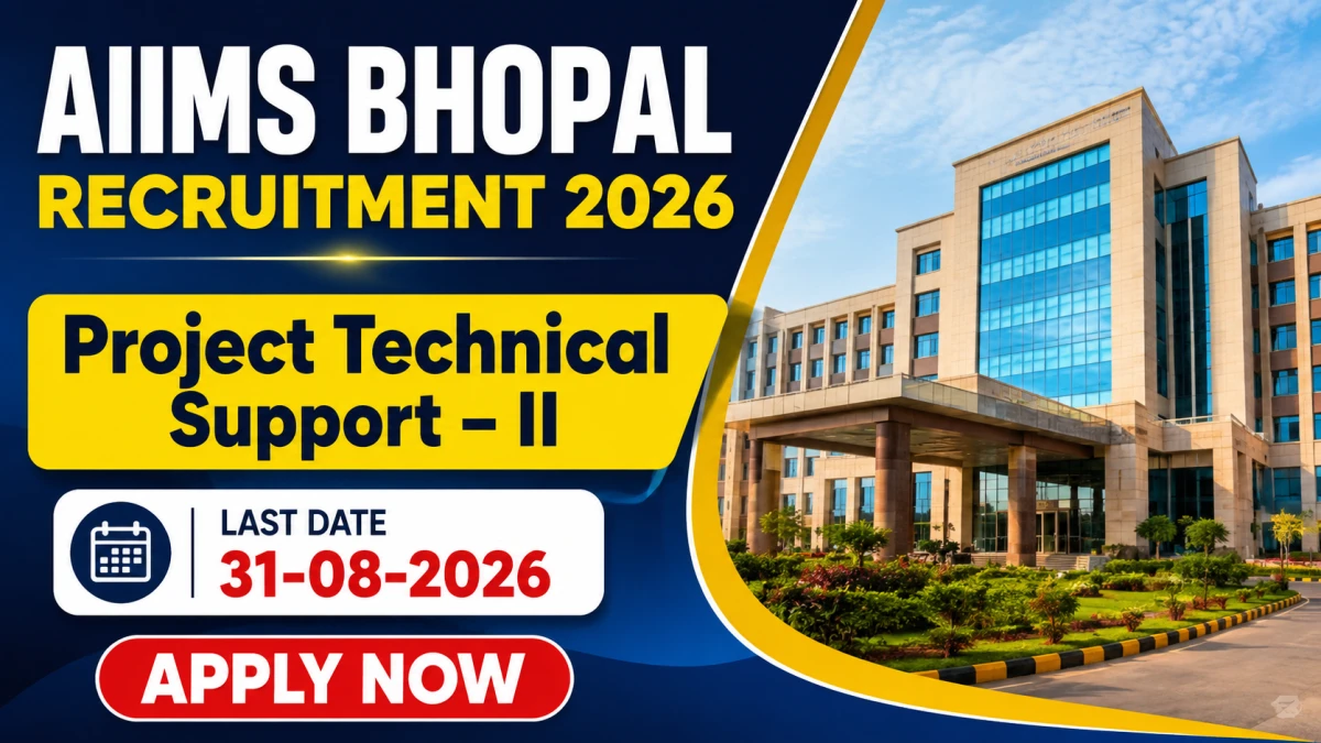 AIIMS Bhopal Project Technical Support II Recruitment 2026