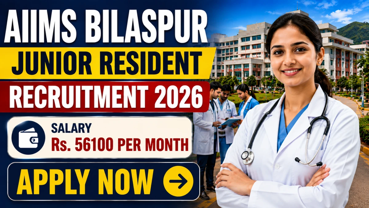 AIIMS Bilaspur Junior Resident Recruitment 2026