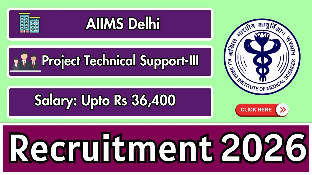 AIIMS Delhi Project Technical Support Recruitment 2026