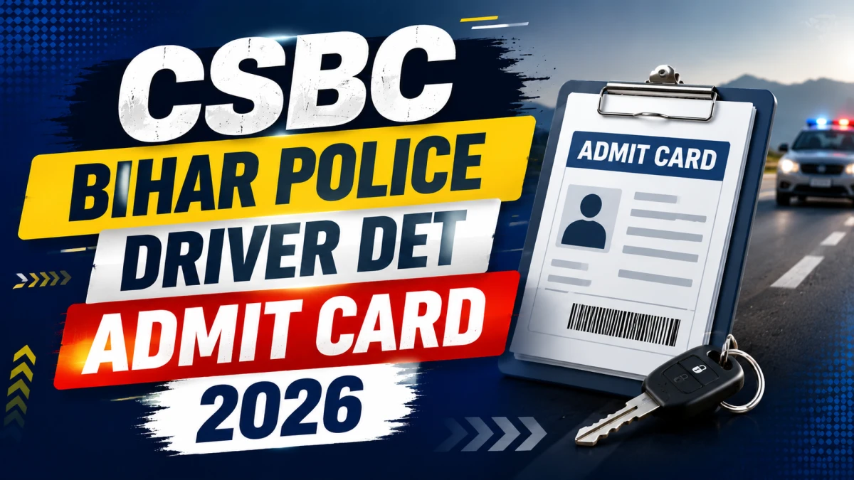 CSBC Bihar Police Driver DET Admit Card 2026