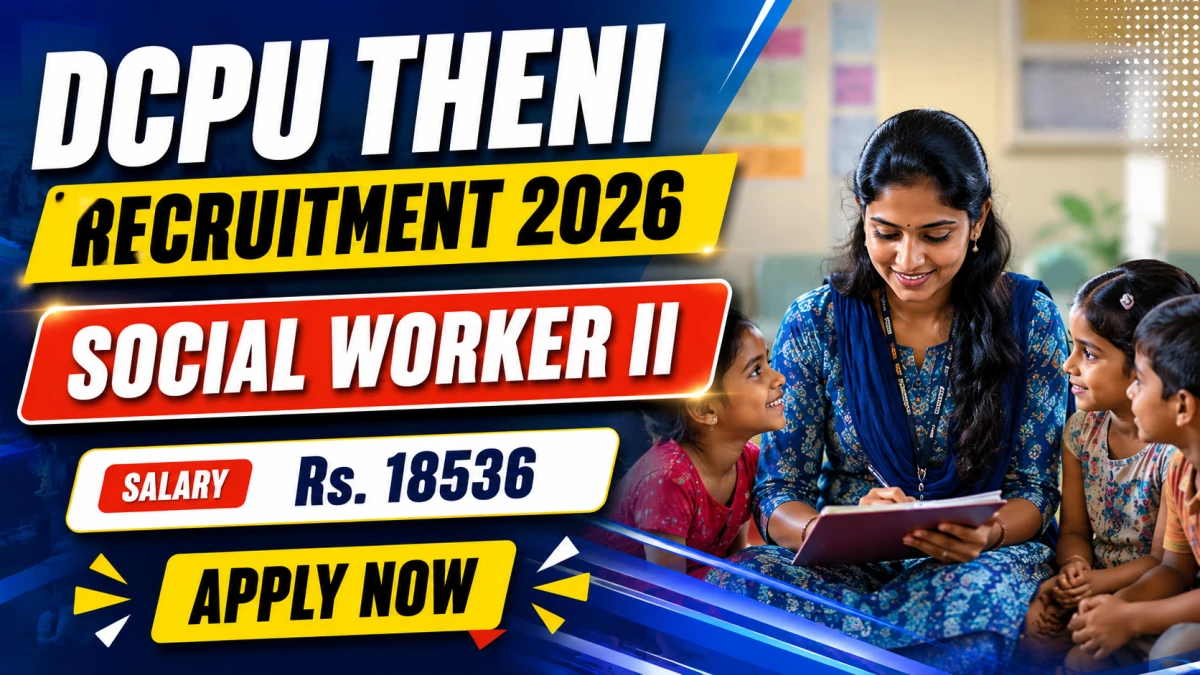DCPU Theni Social Worker II Recruitment 2026