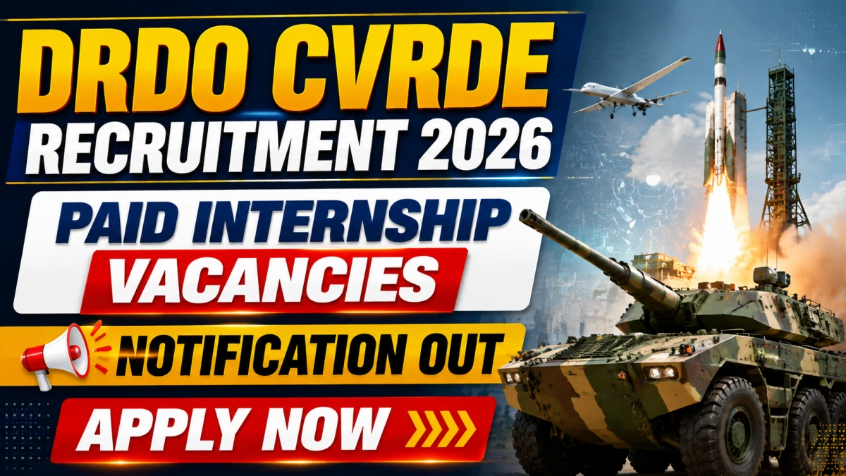 DRDO CVRDE Paid Internship Recruitment 2026