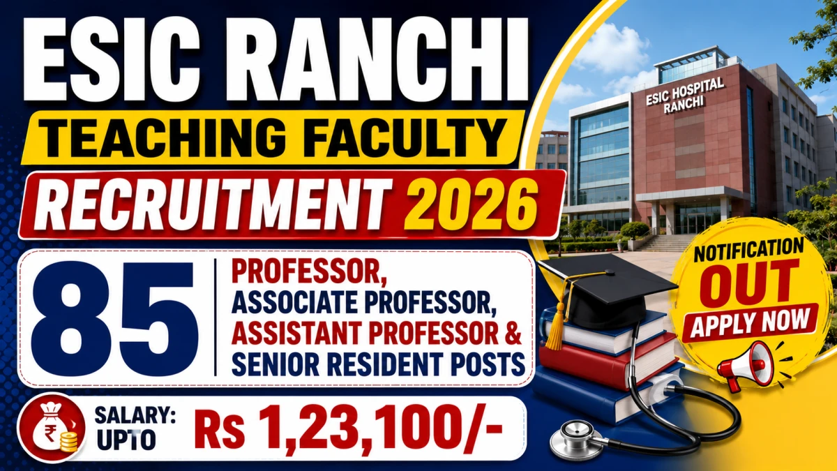 ESIC Ranchi Faculty Recruitment 2026