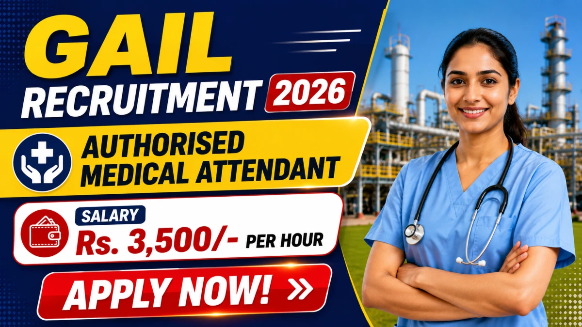 GAIL Authorised Medical Attendant Recruitment 2026
