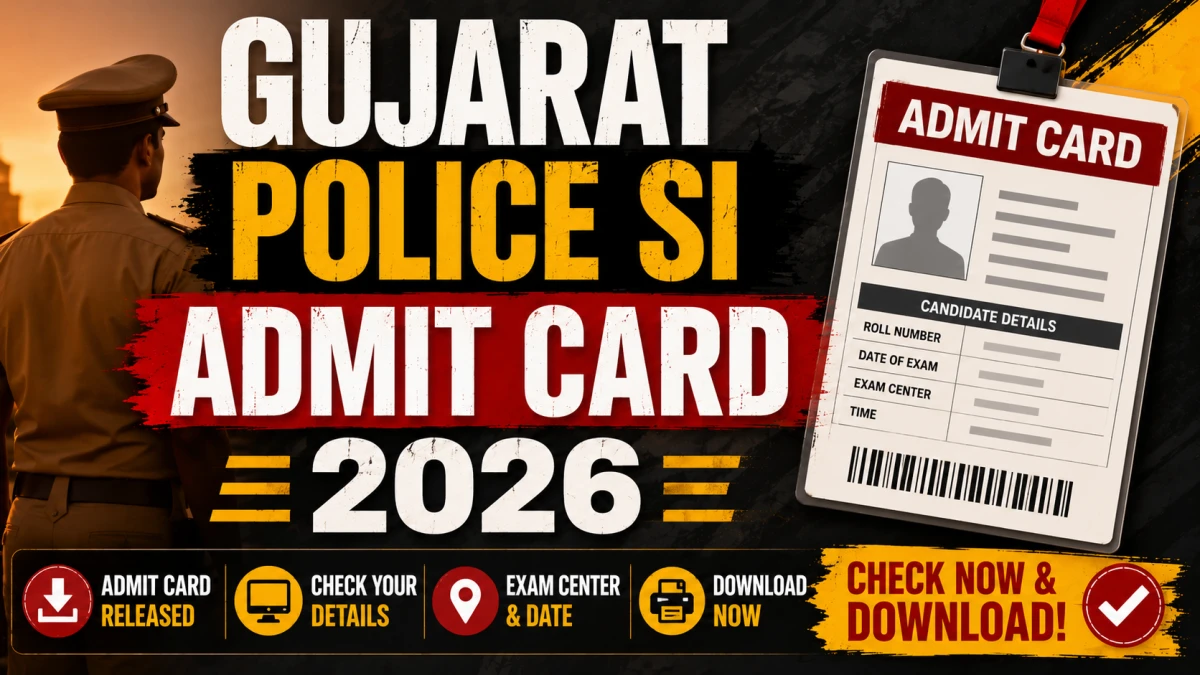 Gujarat Police SI Admit Card 2026