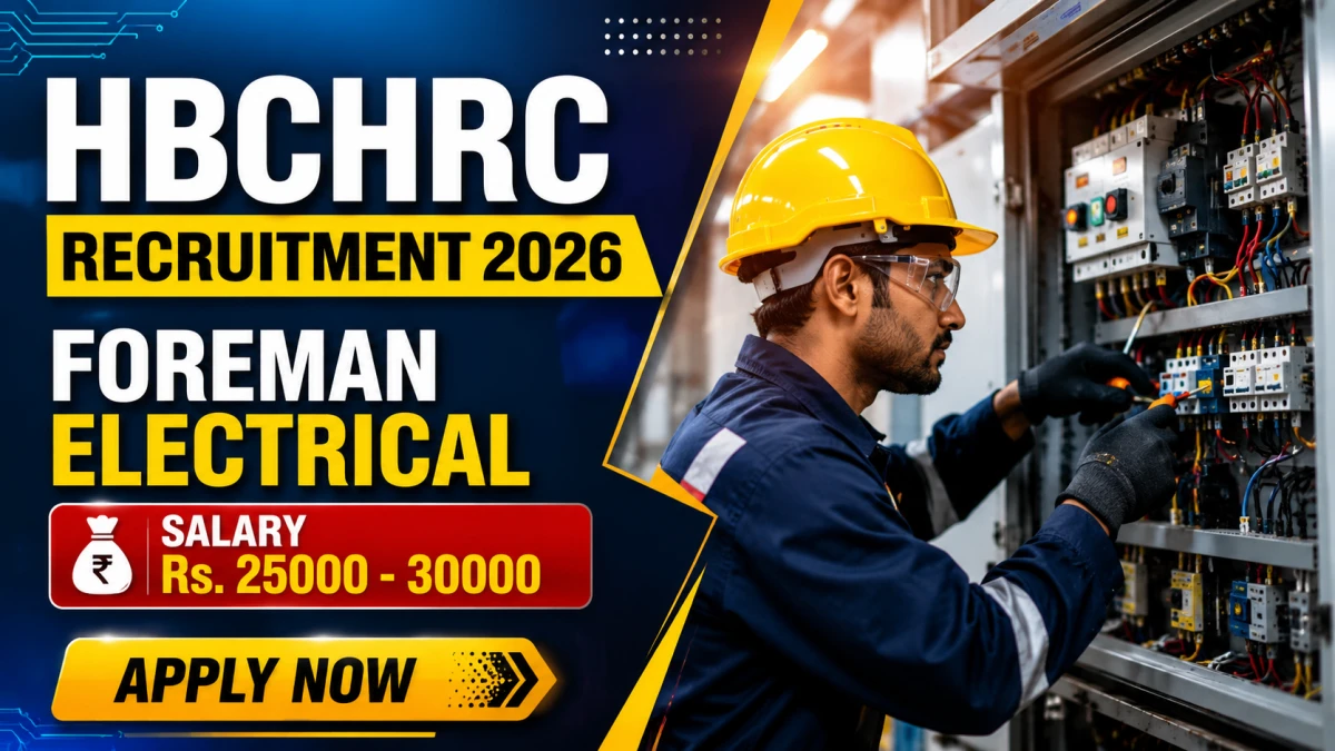 HBCHRC Foreman Electrical Recruitment 2026