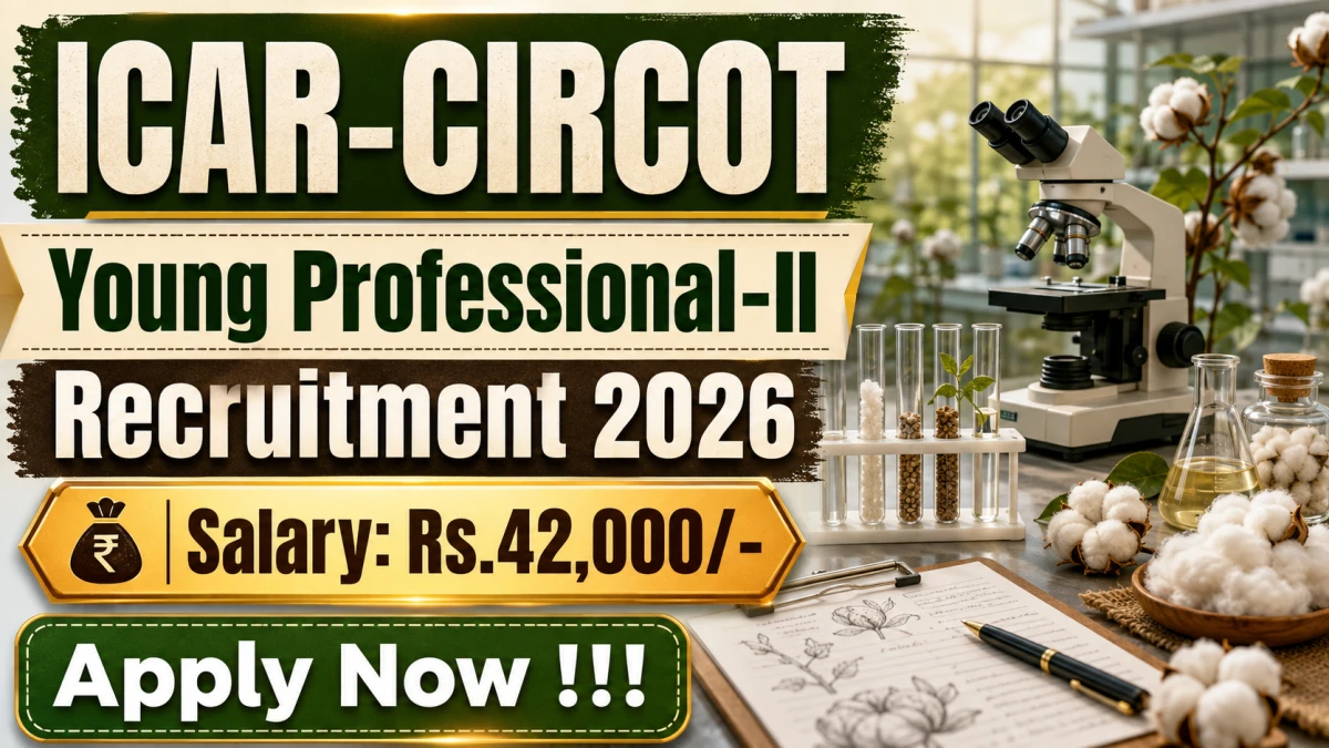 ICAR-CIRCOT Young Professional-II Recruitment 2026