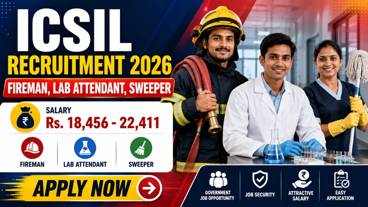 ICSIL Recruitment 2026