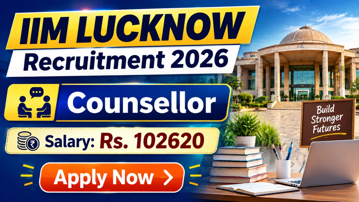 IIM Lucknow Counsellor Recruitment 2026