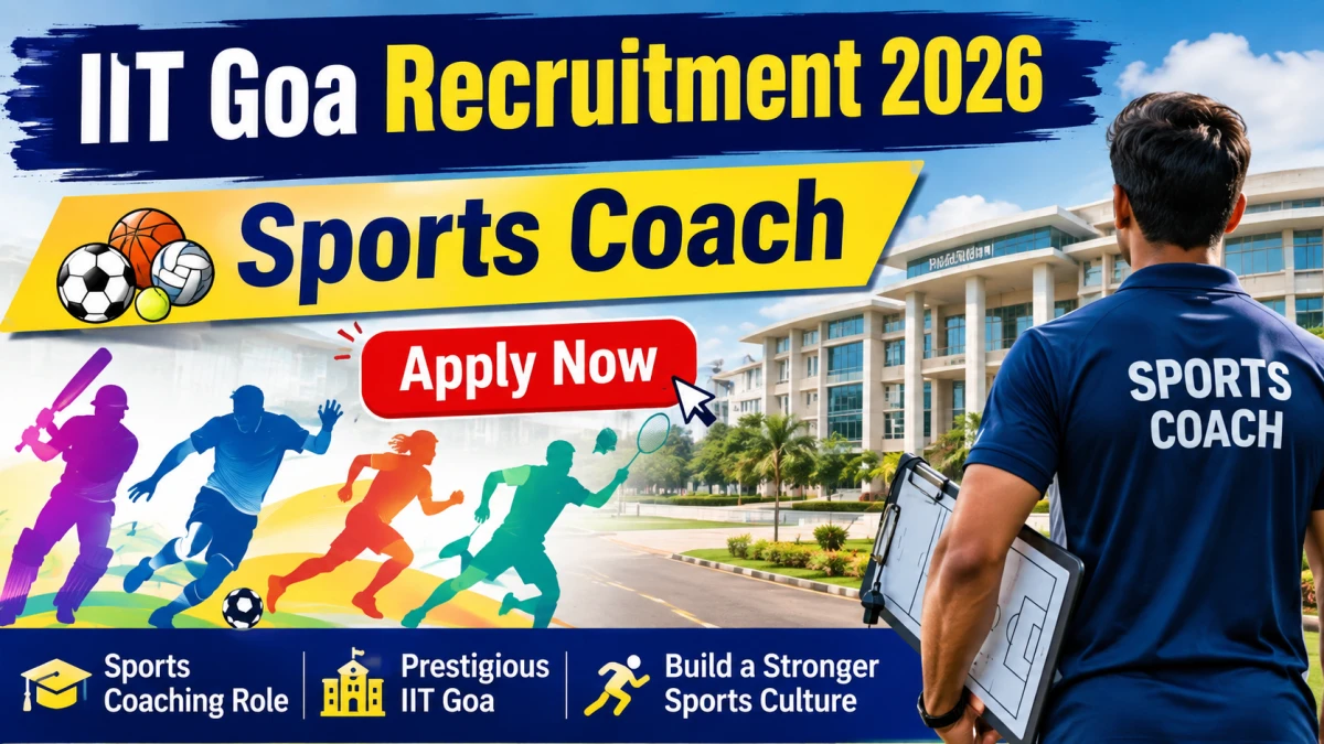 IIT Goa Sports Coach Recruitment 2026