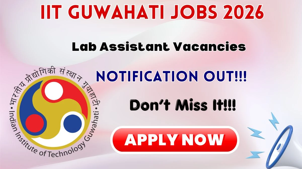 IIT Guwahati Lab Assistant Recruitment 2026