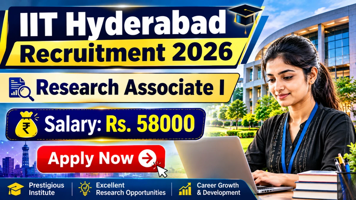 IIT Hyderabad Research Associate I Recruitment 2026