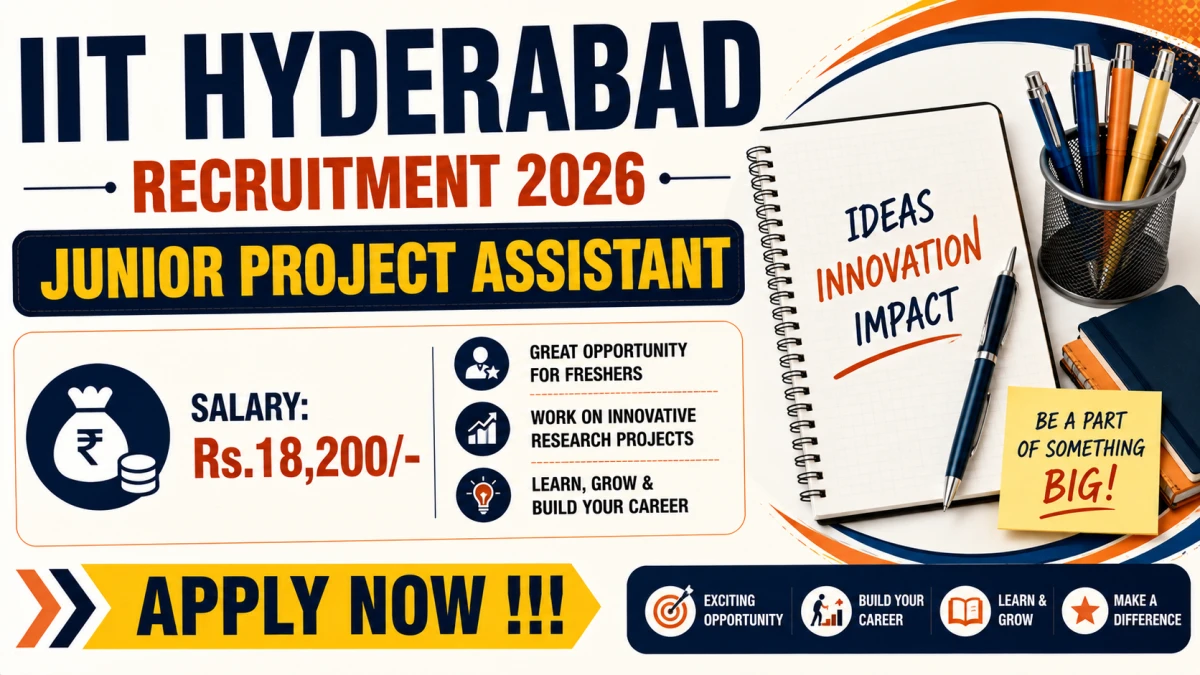 IIT Hyderabad Junior Project Assistant Recruitment 2026