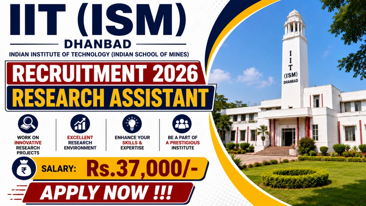 IIT (ISM) Dhanbad Research Assistant Recruitment 2026