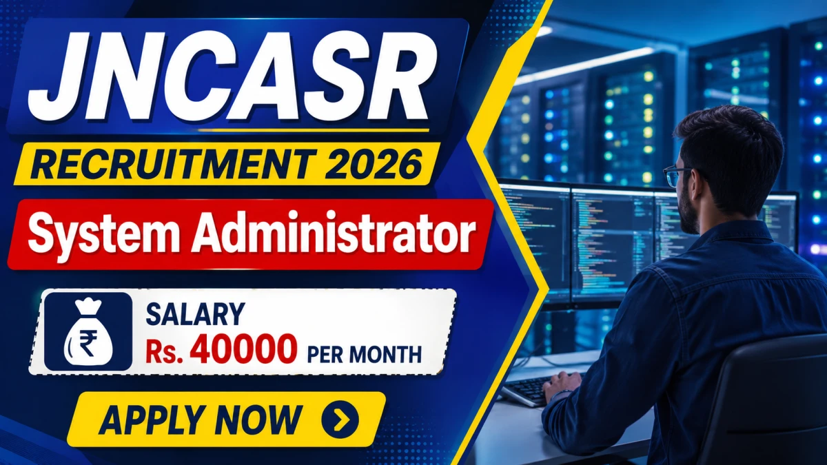 JNCASR System Administrator Recruitment 2026