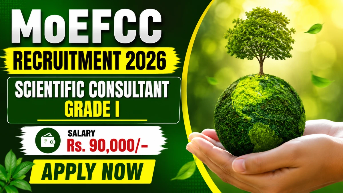 MoEFCC Scientific Consultant Grade I Recruitment 2026