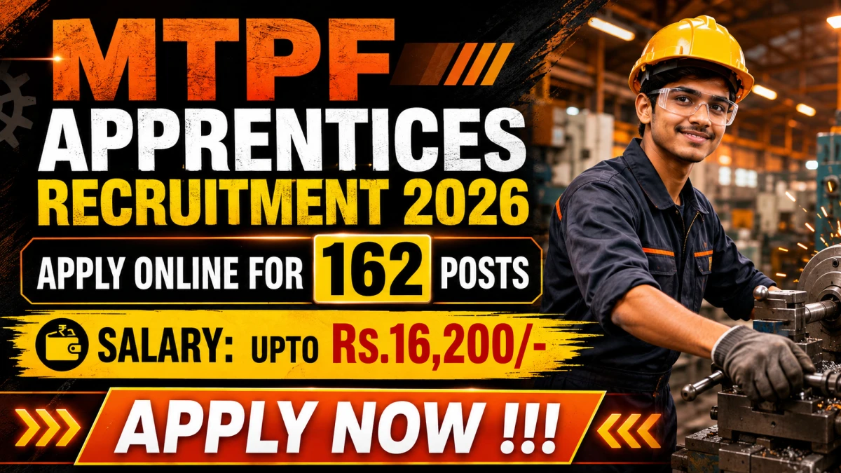 MTPF Apprentices Recruitment 2026