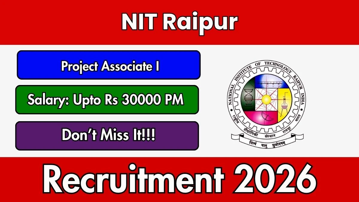 NIT Raipur Project Associate Recruitment 2026